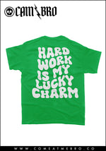 Load image into Gallery viewer, Green t-shirt with 'Hard Work is My Lucky Charm' text on a white background, featuring the Come At Me Bro brand.
